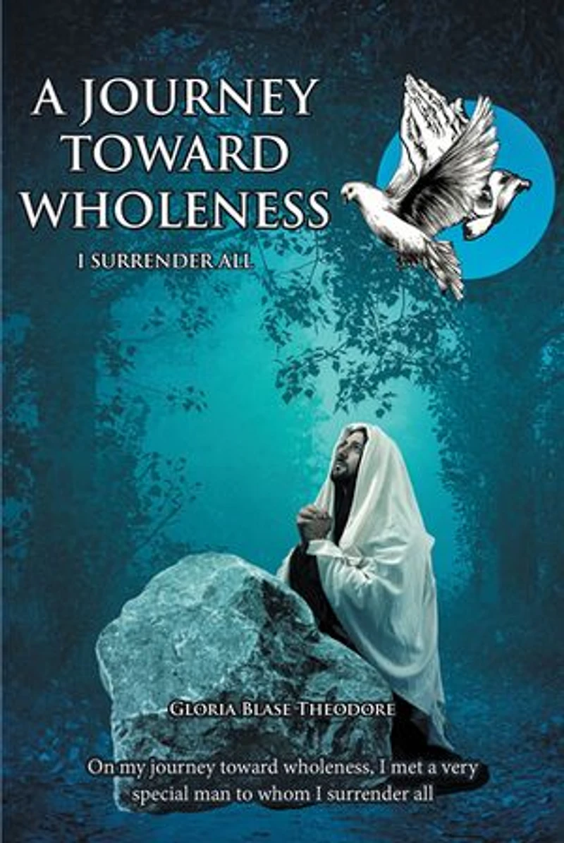 A Journey Towards Wholeness: I Surrender All