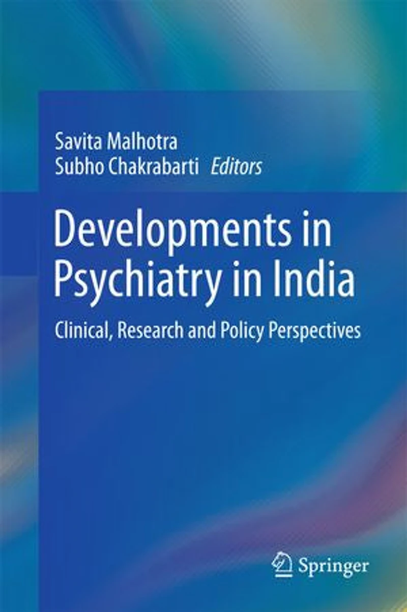 Developments Psychiatry India: Clinical, Research and Policy Perspectives