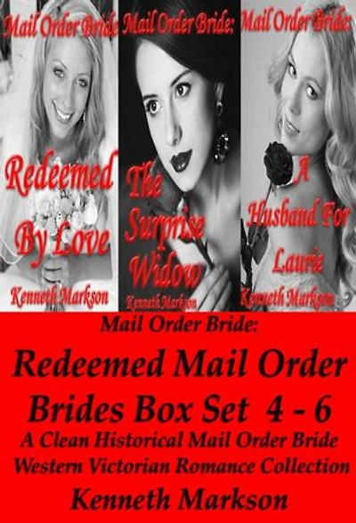 Mail Order Bride: Redeemed Mail Order Brides Box Set 4-6: A Clean Historical Mail Order Bride Western Victorian Romance Collection