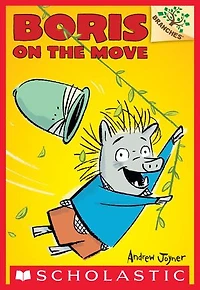 Boris #1: Boris on the Move (A Branches Book)