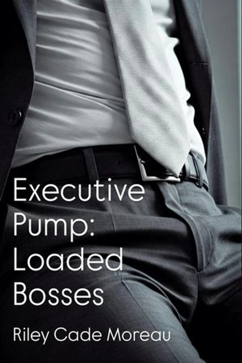 Executive Pump: Loaded Bosses: Executive Pump, #2