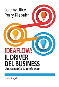 Ideaflow: il driver del business: L'unica metrica da considerare