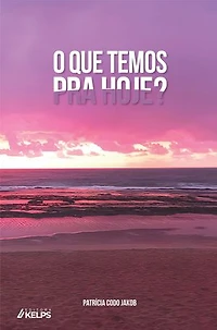 O que temos para hoje?