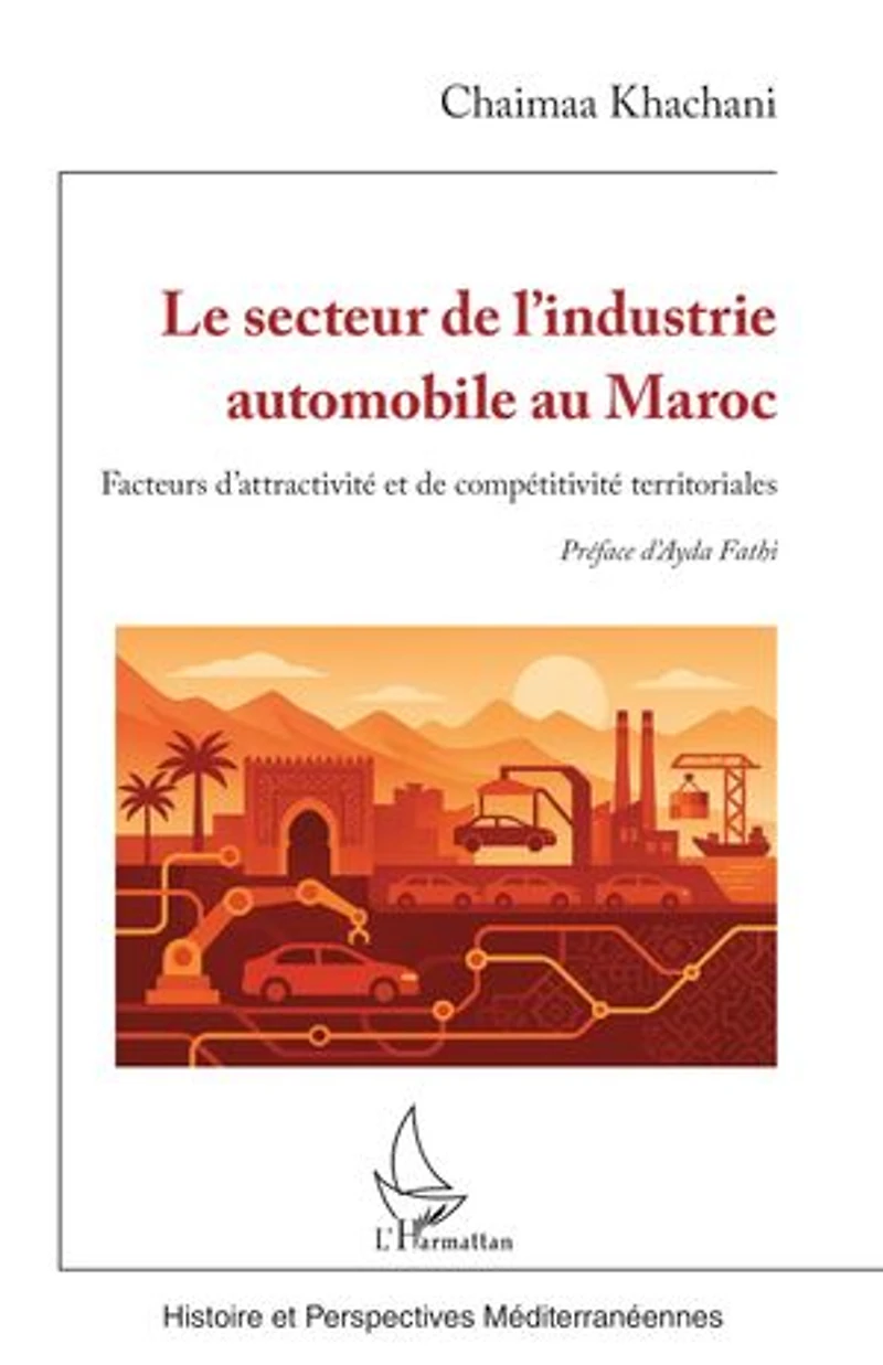 Le secteur de l’industrie automobile au Maroc: Facteurs d’attractivité et de compétitivité territoriales