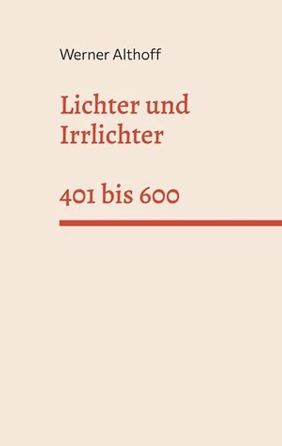Lichter und Irrlichter: Band 2 401 bis 600