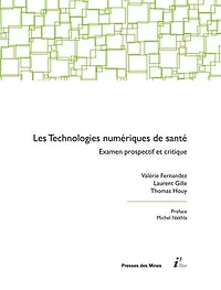 Les technologies numériques de santé: Examen prospectif et critique