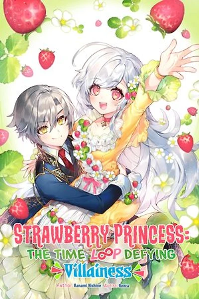 Strawberry Princess: The Time Loop Defying Villainess