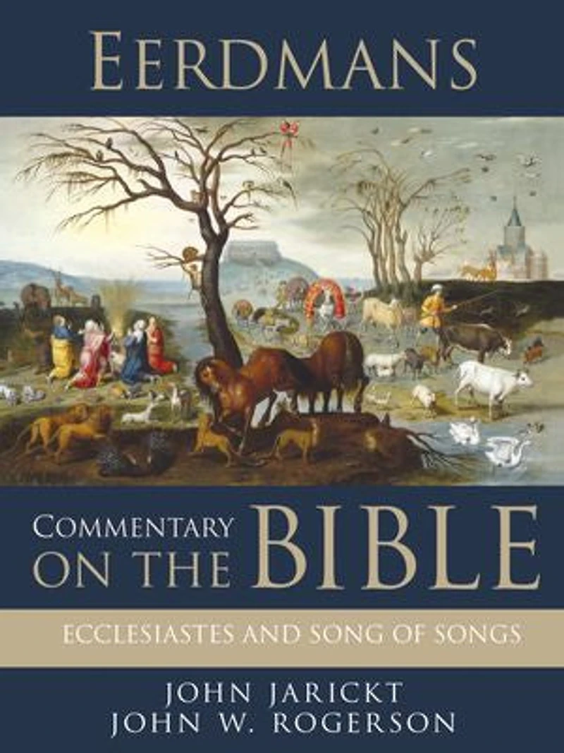 Eerdmans Commentary on the Bible: Ecclesiastes and Song of Songs