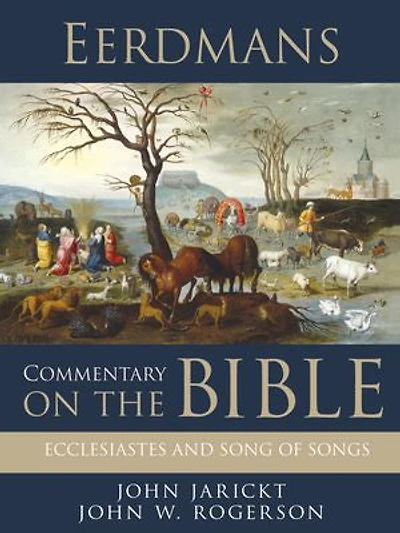 Eerdmans Commentary on the Bible: Ecclesiastes and Song of Songs