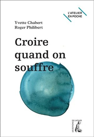 Croire quand on souffre ?