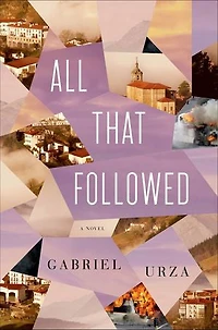 All That Followed: A Novel