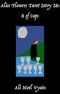 8 of Cups: Alice Flowers Tarot, #28
