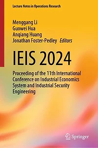 IEIS 2024: Proceeding of the 11th International Conference on Industrial Economics System and Security Engineering