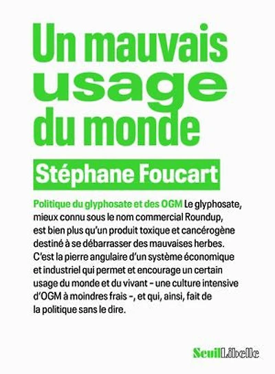 Un mauvais usage du monde: politique glyphosate et des OGM