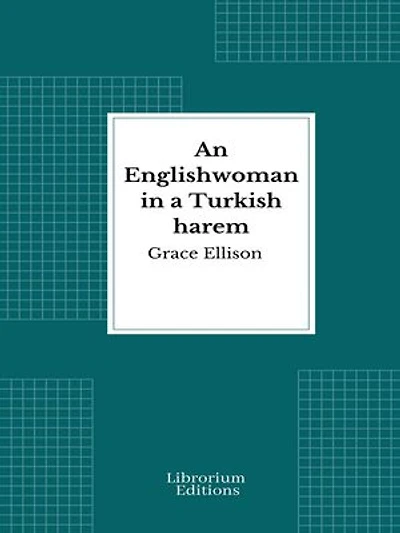 An Englishwoman in a Turkish harem