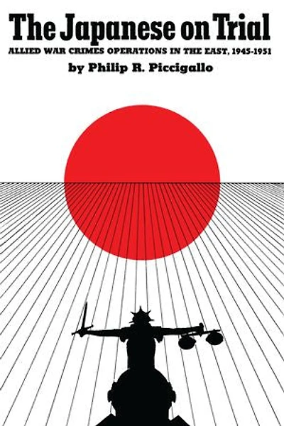 the Japanese On Trial: Allied War Crimes Operations East, 1945-1951