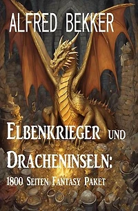 Elbenkrieger und Dracheninseln: 1800 Seiten Fantasy Paket