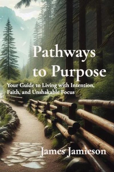 Pathways to Purpose: 26 Principles for a Fulfilled Life: 26 Principles for a Fulfilled Life