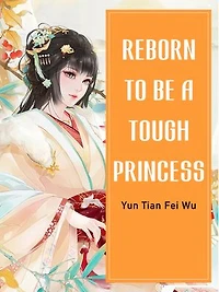 Reborn To Be A Tough Princess: Volume 6