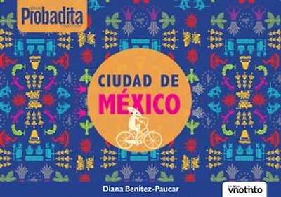 Una probadita de Ciudad de México