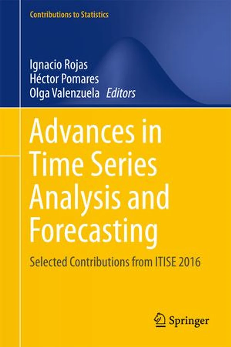 Advances Time Series Analysis and Forecasting: Selected Contributions from ITISE 2016
