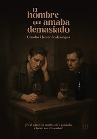 El hombre que amaba demasiado: ¿Es el amor un sentimiento asociado a todos nuestros actos?
