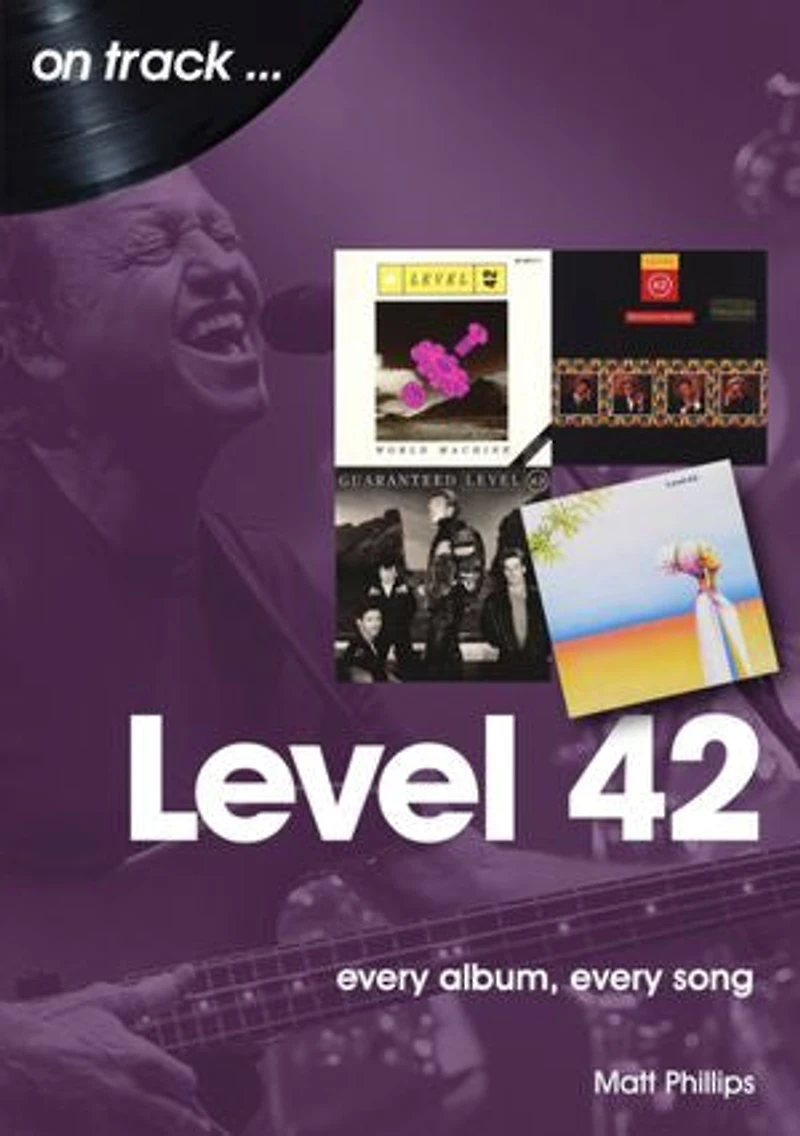 Level 42: Every Album, Song