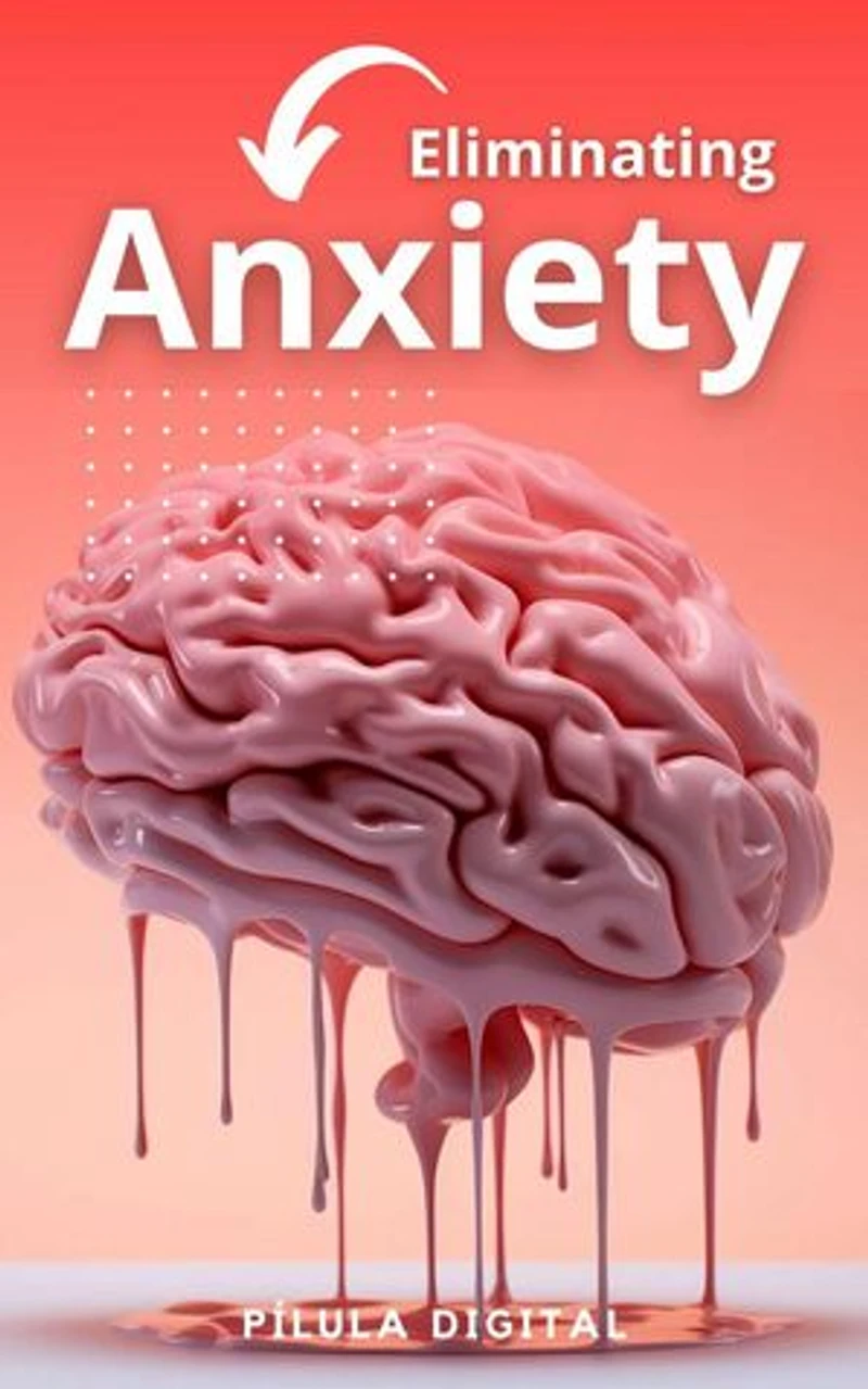 Eliminating Anxiety