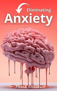 Eliminating Anxiety