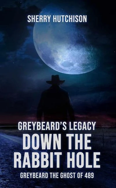 Greybeard's Legacy, Down The Rabbit Hole: Greybeard Series, #4