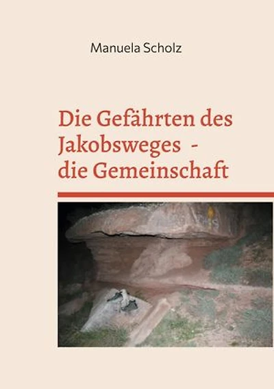 Die Gefährten des Jakobsweges - die Gemeinschaft: Camino Frances