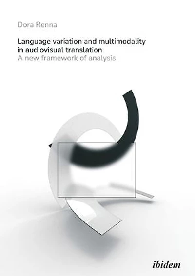 Language Variation And Multimodality Audiovisual Translation: A New Framework Of Analysis