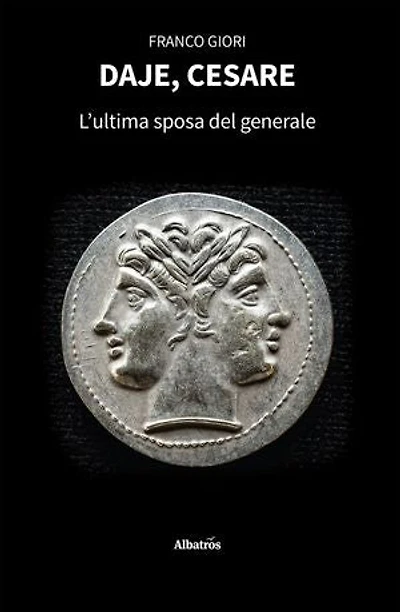 Daje, Cesare. L'ultima sposa del generale
