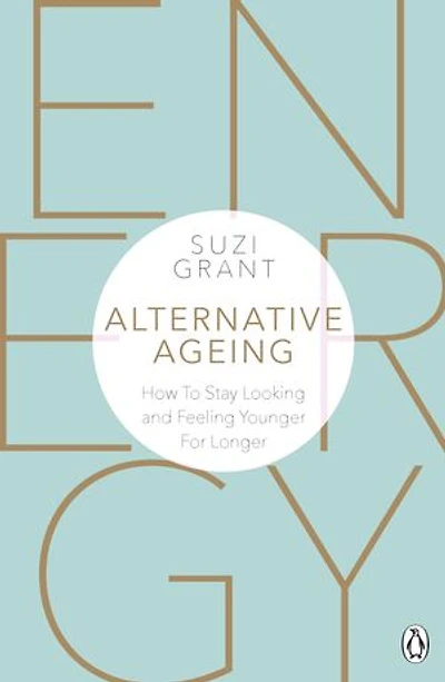 Alternative Ageing: How To Stay Looking and Feeling Younger For Longer