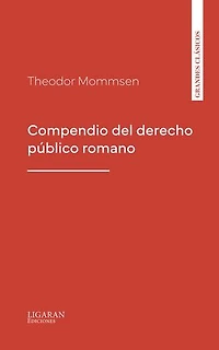 Compendio del derecho público romano