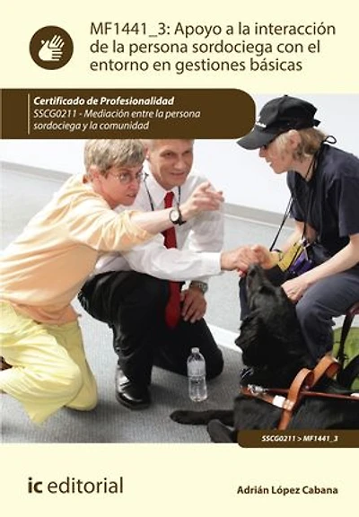 Apoyo a la interacción de persona sordociega con el entorno en gestiones básicas. SSCG0211