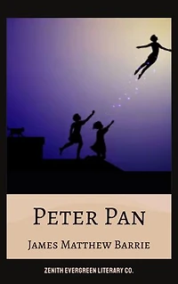Peter Pan: A Timeless Adventure to Neverland for Children and Adults