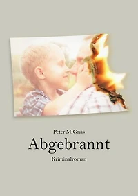 Abgebrannt: Kriminalroman aus Bremen