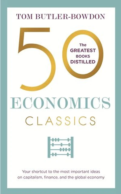 50 Economics Classics: Revised Edition