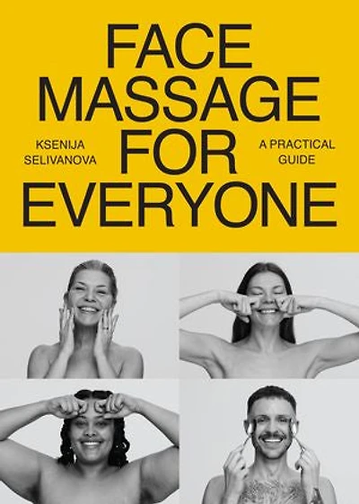 Face Massage for Everyone: Restorative and Rejuvenating Facial Techniques Glowing Skin Self-Care