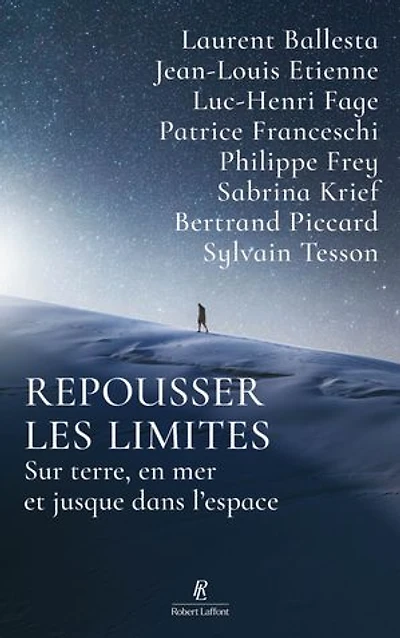 Repousser les limites: sur terre, en mer et jusque dans l'espace
