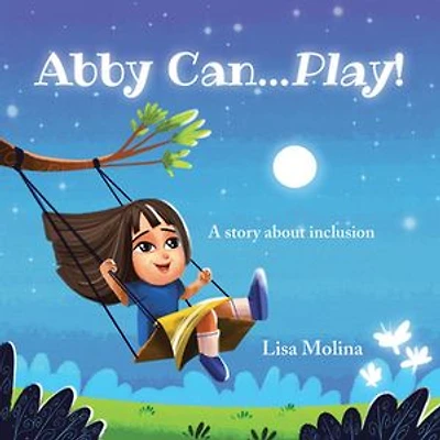 Abby Can...Play!: A story about inclusion