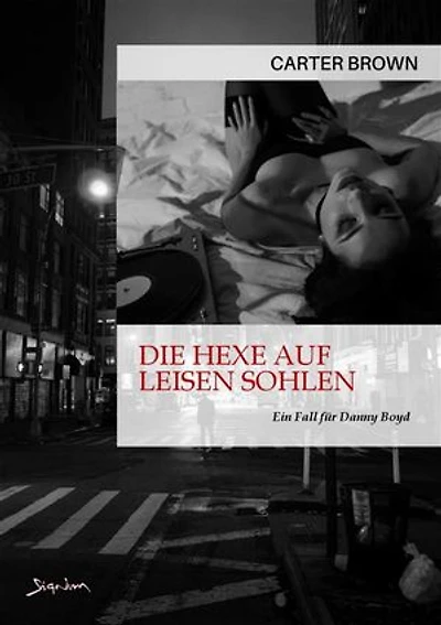 DIE HEXE AUF LEISEN SOHLEN - EIN FALL FÜR DANNY BOYD: Der Krimi-Klassiker!