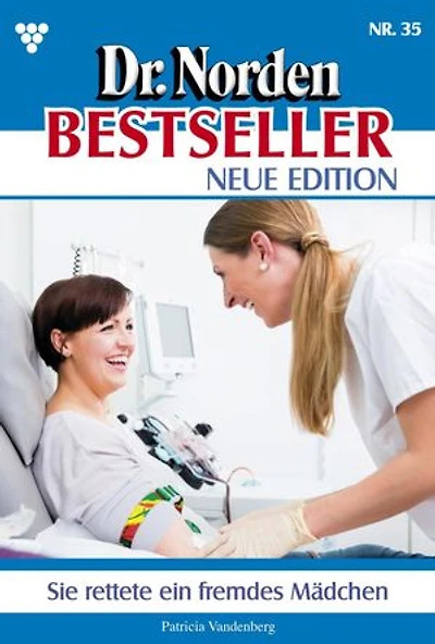 Sie rettete ein fremdes Kind: Dr. Norden Bestseller – Neue Edition 35 – Arztroman