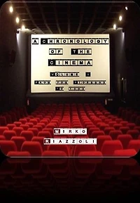 A Chronology of the Cinema Volume 3 From 1991 to 2015
