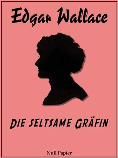 Die seltsame Gräfin: Kriminalroman