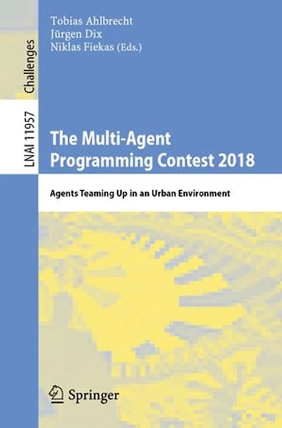 The Multi-Agent Programming Contest 2018: Agents Teaming Up an Urban Environment