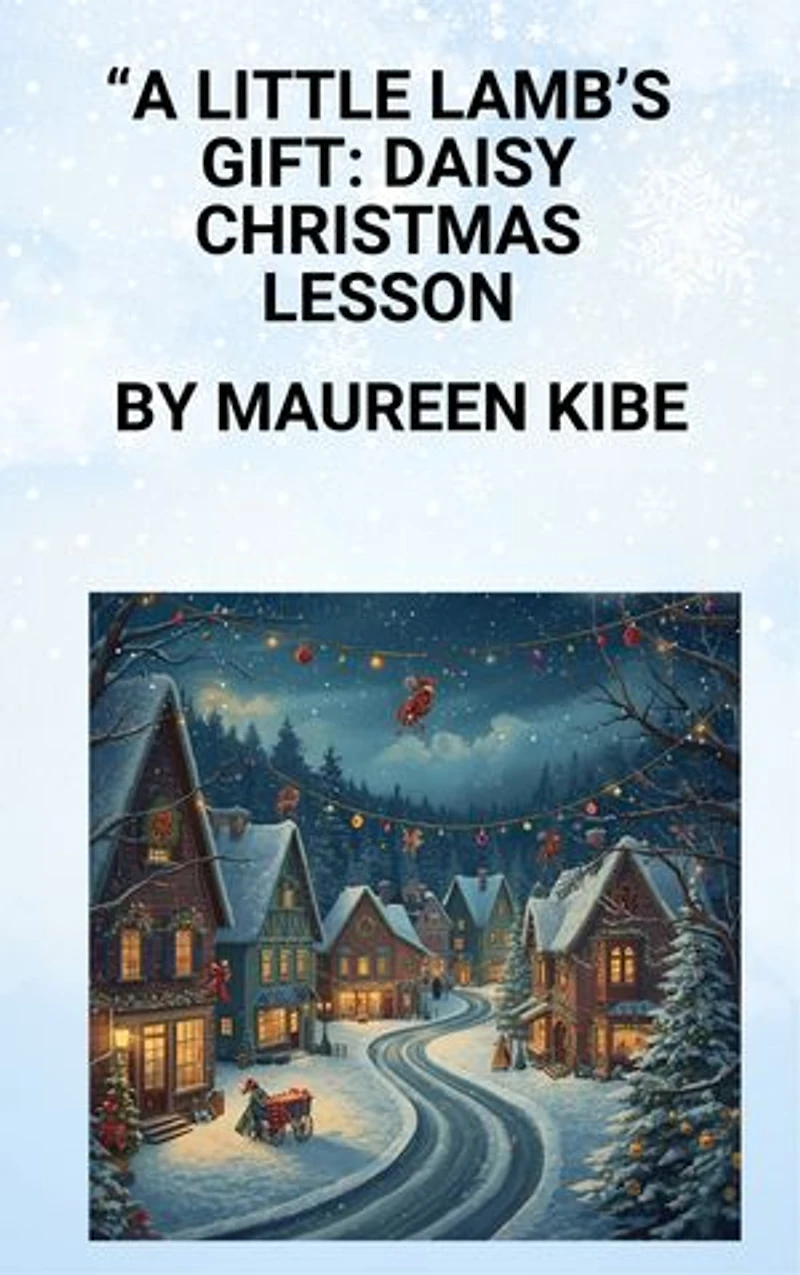 A Little Lamb’s Gift, Daisy’s Christmas Lesson(2)