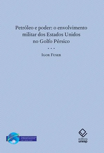 Petroleo e poder: O envolvimento militar dos Estados Unidos no Golfo Pérsico