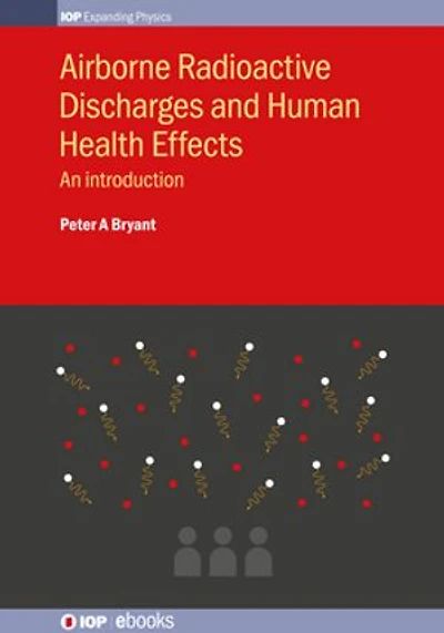 Airborne Radioactive Discharges and Human Health Effects: An introduction